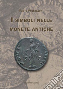 I simboli nelle monete antiche libro di Pettazzoni Fabio