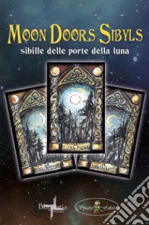 Sibille delle porte della luna. Ediz. italiana e inglese. Con 40 Carte libro di Scott Devon