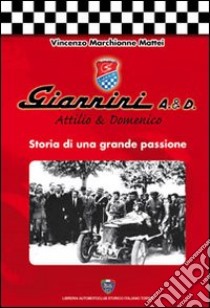 Giannini A. & D. Storia di una grande passione libro di Marchionne Mattei Vincenzo