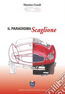 Il paradigma Scaglione libro di Grandi Massimo