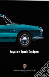 Zagato con spada designer. Ediz. illustrata libro di Silli Giuliano