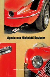 Vignale con Michelotti designer libro