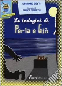 Le indagini di Perla e Giò. Vol. 2 libro di Detti Ermanno