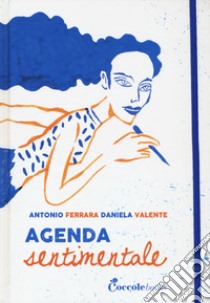 Agenda sentimentale libro di Ferrara Antonio