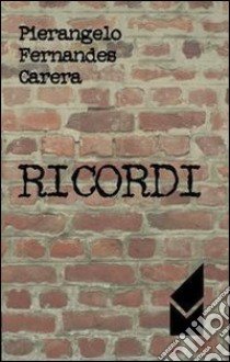 Ricordi libro di Fernandes Carera Pierangelo