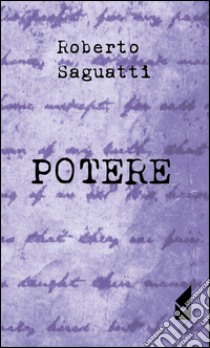 Potere libro di Saguatti Roberto