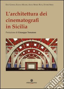 L'architettura dei cinematografi in Sicilia libro