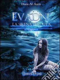 Evadne. La sirena perduta libro di Al Azem Diana