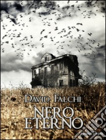 Nero eterno libro di Falchi David