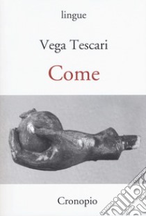 Come libro di Tescari Vega