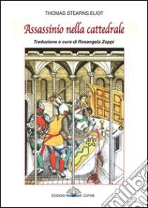 Assassinio nella cattedrale libro di Eliot Thomas S.; Zoppi R. (cur.)