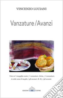 Vanzature/avanzi libro di Luciani Vincenzo