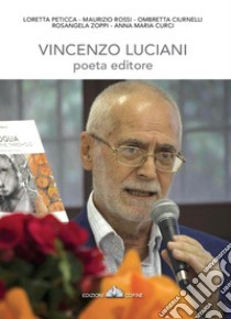 Vincenzo Luciani, poeta editore libro