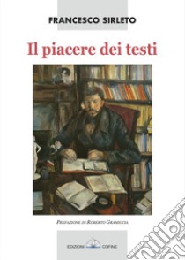 Il piacere dei testi libro di Sirleto Francesco