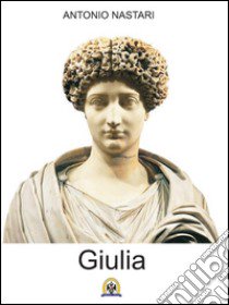 Giulia libro di Nastari Antonio