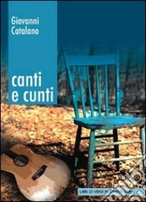 Canti e cunti libro di Catalano Giovanni