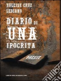 Diario di una ipocrita libro di Cruz Lezcano Yuleisy