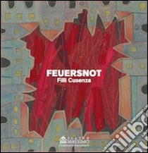 Feuersnot libro di Cusenza Filli