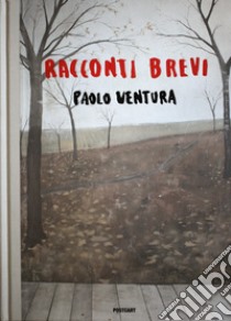 Racconti brevi libro di Ventura Paolo