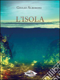 L'isola libro di Alberoni Giulio