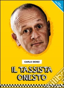 Il tassista onesto libro di Denei Carlo