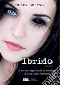 Ibrido libro di Milano Chiara