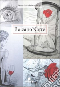 BolzanoNotte libro di Marino Roberto; Seidl Bettina