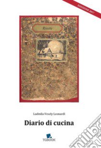 Diario di cucina libro di Vesely Leonardi Ludmila