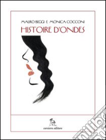 Histoire d'ondes libro di Beggi Mauro; Cocconi Monica