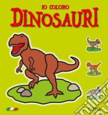 Io coloro dinosauri. Ediz. illustrata libro di Dolzhenkova Eugenia; Grigolato Luca