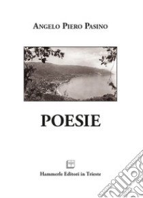 Poesie libro di Pasino Angelo Piero