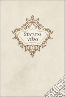 Statuto di Visso. Ediz. multilingue libro di Santoni Milziade; Nico Ottaviani M. G. (cur.)