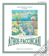 Athos Faccincani. Catalogo della mostra (S. Maria a Vico, 8-18 ottobre 2011) libro di Nuzzo M. (cur.); Nuzzo P. (cur.)