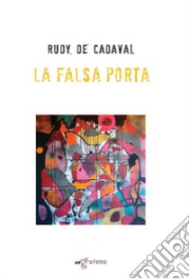 La falsa porta libro di De Cadaval Rudy