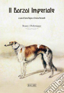 Il Borzoi imperiale libro di Ragno S. (cur.); Ricciarelli S. (cur.)