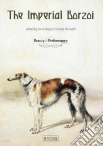 The Imperia Borzoi libro di Ragno S. (cur.); Ricciarelli S. (cur.)