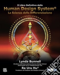 Il libro definitivo dello Human Design System® libro di Ra Uru Hu; Bunnell Lynda