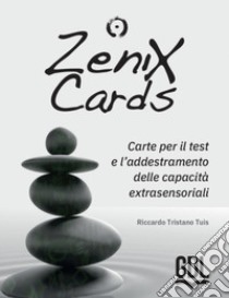 Zenix Cards. Carte per il test e l'addestramento delle capacità sensoriali. Con 25 Carte libro di Tuis Riccardo Tristano