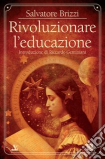 Rivoluzionare l'educazione, Salvatore Brizzi