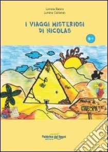 I viaggi misteriosi di Nicolas libro di Zanini Lorena - Calderan Lorena