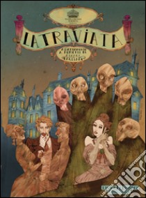 La Traviata. Adattamento a fumetti libro di Ascari Stefano; Pagliaro Alberto