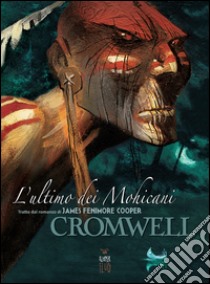 L'ultimo dei mohicani da James Fenimore Cooper libro di Cromwell