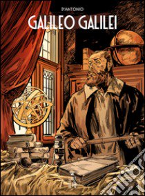 Galileo Galilei libro di D'Antonio Paolo