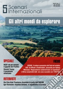 Scenari internazionali. Rivista di affari globali (2018). Vol. 11: Gli altri mondi da esplorare libro di Fais A. (cur.)