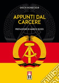 Appunti dal carcere libro di Honecker Erich