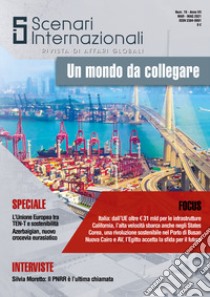 Scenari internazionali. Rivista di affari globali (2021). Vol. 19: Un mondo da collegare libro di Fais A. (cur.)