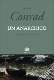 Un anarchico libro di Conrad Joseph