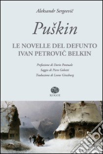 Le novelle del defunto Ivan Petrovic Belkin libro di Puskin Aleksandr Sergeevic