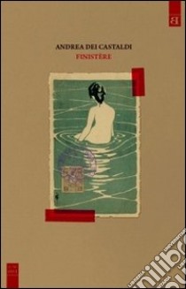 Finistère libro di Dei Castaldi Andrea