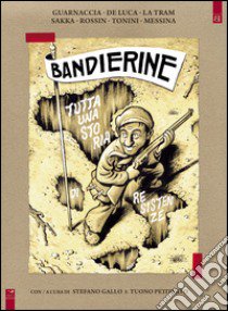 Bandierine. Tutta una storia di resistenze libro